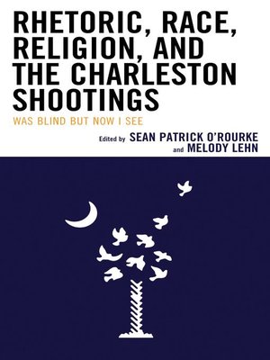 cover image of Rhetoric, Race, Religion, and the Charleston Shootings